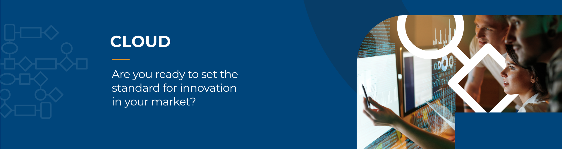 Are you ready to set the standard for innovation in your market 