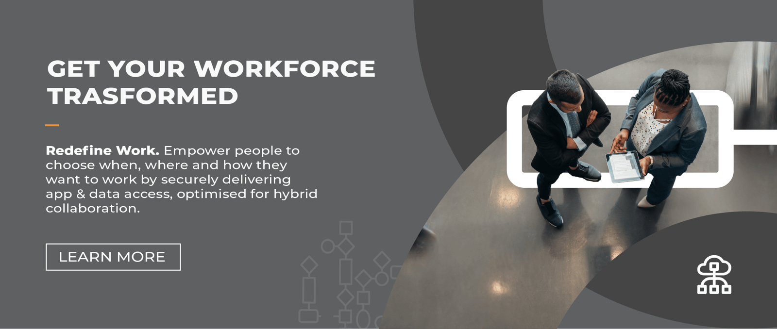 Get your workforce transformed 
